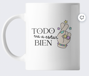 TAZA PERSONALIZADA "TODO VA A ESTAR BIEN"